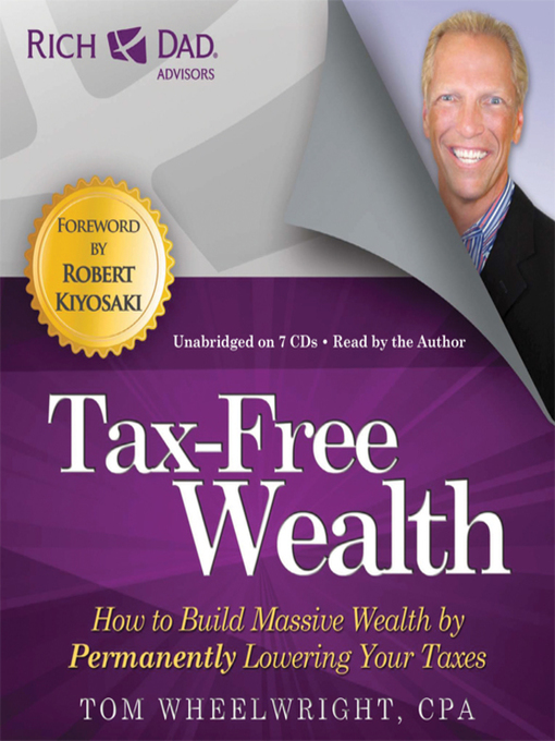 Title details for Rich Dad Advisors: Tax-Free Wealth by Tom Wheelwright - Wait list